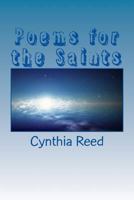 Poems for the Saints: A Short Collection 1983551422 Book Cover