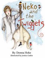 Neko and the Twiggets 0557807395 Book Cover