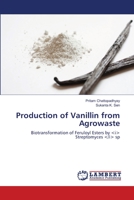 Production of Vanillin from Agrowaste 3659399345 Book Cover