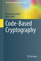 Code-Based Cryptography (Information Security and Cryptography) 3032407907 Book Cover