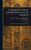 Copyright Law of the United States of America 1022913980 Book Cover