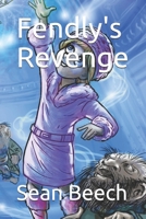 Fendly's Revenge 169687226X Book Cover