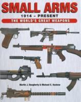 Small Arms: 1914-Present 1909160687 Book Cover