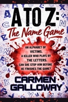 A to Z: The Name Game: The Name Game B0GSVXF3KY Book Cover