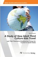 A Study of How Adult Third Culture Kids Travel 3639455452 Book Cover