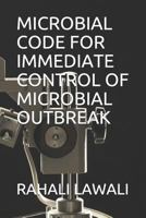 Microbial Code for Immediate Control of Microbial Outbreak 179568688X Book Cover