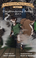 The Wandering Sylvan: Part 1 (A World of Lizards, Squirrels, and Men) B0FD8MPLBY Book Cover