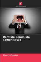 Dentista Ceramista Comunicação (Portuguese Edition) 620877294X Book Cover