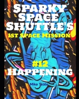 Happening: What's with Sparkx in the Dead Zone? B08T6JY2P6 Book Cover