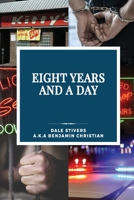 Eight Years and a Day 1479614890 Book Cover