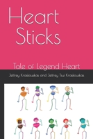 Heart Sticks : Tale of Legend Heart 1091614741 Book Cover