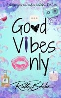 Good Vibes Only 1088122620 Book Cover