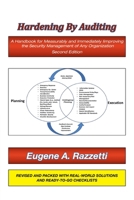 Hardening by Auditing: A Handbook for Measurably and Immediately Improving the Security Management of Any Organization 1665562609 Book Cover