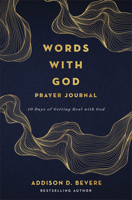 Words with God Prayer Journal: 40 Days of Getting Real with God 0800747186 Book Cover