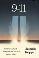9-11: The True Story of the Moments That Defined a Generation B0FTF66QY2 Book Cover