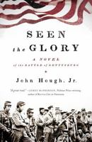 Seen the Glory: A Novel of the Battle of Gettysburg 141658966X Book Cover