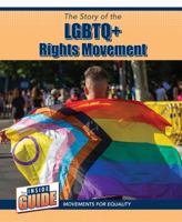 The Story of the Lgbtq+ Rights Movement 1502668149 Book Cover