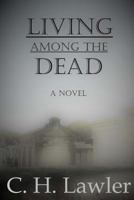 Living Among the Dead 1544095406 Book Cover