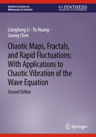 Chaotic Maps: Dynamics, Fractals, and Rapid Fluctuations (Synthesis Lectures on Mathematics & Statistics) 3031848276 Book Cover