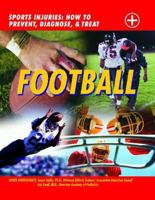 Football (Sports Injuries: How to Prevent, Diagnose & Treat) 159084632X Book Cover