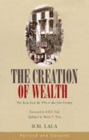 The Creation of Wealth - The Tatas From 19th to 21st Century 0143062247 Book Cover