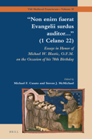 Non enim fuerat Evangelii surdus auditor (1 Celano 22): Essays in Honor of Michael W. Blastic, O.F.M. on the Occasion of his 70th Birthday (Medieval Franciscans, 18) 9004431810 Book Cover