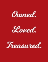 Owned. Loved. Treasured.: BDSM Dominant Submissive Adult Journal Notebook 120 lined pages 1694021327 Book Cover