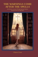 The Warnings Come After The Spells B0GXLT253M Book Cover