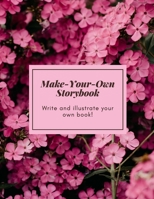 Make-Your-Own Storybook: Write and illustrate your own book! 1084184915 Book Cover