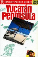 Insight Pocket Guide Yucatan Peninsula 0887299806 Book Cover