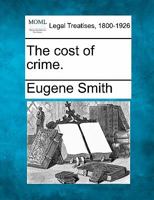 The cost of crime. 1240016360 Book Cover