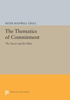 The Thematics of Commitment: The Tower and the Plain 0691611858 Book Cover