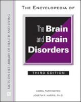 The Encyclopedia of the Brain and Brain Disorders 081604774X Book Cover