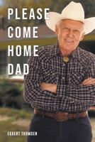 Please Come Home Dad 164749186X Book Cover