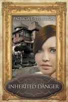 Inherited Danger 1602903646 Book Cover