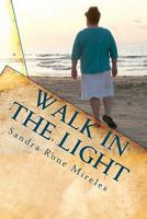 Walk In The Light: From A Layman's Point Of View 144995944X Book Cover
