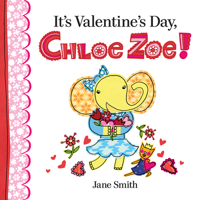 It's Valentine's Day, Chloe Zoe! 080752462X Book Cover