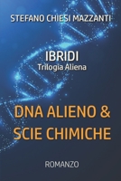 IBRIDI: DNA alieno & scie chimiche: Il romanzo sulla vera origine dell'uomo (Italian Edition) B08FP2PVVK Book Cover