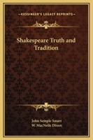 Shakespeare Truth and Tradition 0766131904 Book Cover