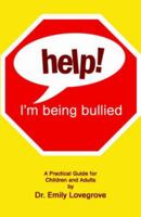 Help! I'm Being Bullied 1905170343 Book Cover