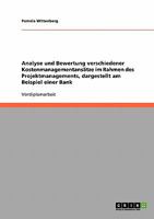 Analyse und Bewertung verschiedener Kostenmanagementans�tze im Rahmen des Projektmanagements, dargestellt am Beispiel einer Bank 3638687686 Book Cover