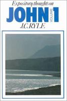 John, Vol. 1 (Expository Thoughts on the Gospels, #5) 0851515045 Book Cover