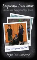 Snapshots from Home, Stories from Dysfunctional High School 1941345123 Book Cover