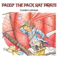 Paddy the Pack Rat Pirate 1500856266 Book Cover