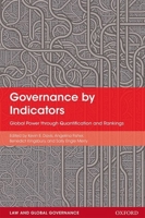 Governance by Indicators: Global Power Through Quantification and Rankings 0198747934 Book Cover