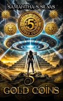 5 Gold Coins B0GFXYMD4S Book Cover