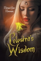 Celestra's Wisdom 1665536667 Book Cover