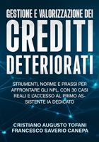 GESTIONE E VALORIZZAZIONE DEI CREDITI DETERIORATI (Italian Edition) B0F6TYSHJY Book Cover