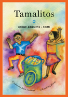 Tamalitos: Un poema para cocinar / A Cooking Poem 1554983002 Book Cover
