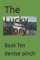 The Lucky Story: Book Ten B0H2711L7W Book Cover